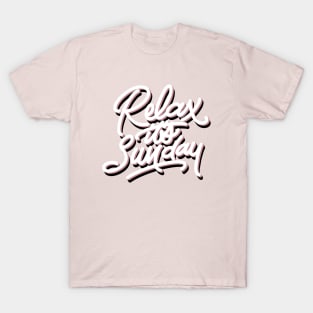 RELAX IT'S SUNDAY T-Shirt